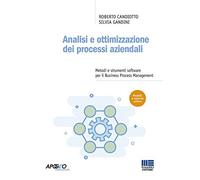 Analisi e ottimizzazione dei processi aziendali. Metodi e strumenti softwa...