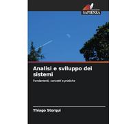 Analisi e sviluppo dei sistemi: Fondamenti, concetti e pratiche