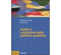 Analisi E Valutazione Delle Politiche Pubbliche - Antonio La Spina e Efisio Espa