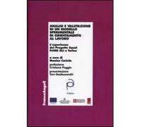 Analisi e valutazione di un modello sperimentale di orientamento al lavoro. L'esperienza del Progetto Equal PrIME ALI a Torino