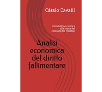 Analisi economica del diritto fallimentare: introduzione e critica alla teoria del contratto tra creditori