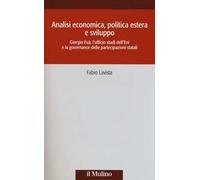 Analisi economica, politica estera e sviluppo. Giorgio Fuà, l'ufficio studi dell'Eni e la governance delle partecipazioni statali