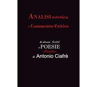 ANALISI estetica e Commento Critico di alcuni scritti e POESIE