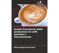 Analisi finanziaria della produzione di caffè speciale e convenzionale