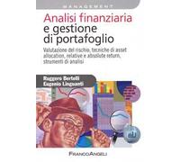 Analisi finanziaria e gestione di portafoglio. Valutazione del rischio, tecniche di asset allocation, relative e absolute return, strumenti di analisi