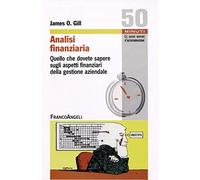 Analisi finanziaria: quello che dovete sapere sugli aspetti finanziari della gestione aziendale