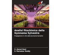 Analisi fitochimica della Gymnema Sylvestre: Propagazione in vitro della Gymnema Sylvestre