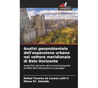 Analisi geoambientale dell'espansione urbana nel vettore meridionale di Belo Horizonte: Aspetti fisici del bacino del torrente Estrangulado ed effetti dell'urbanizzazione sul paesaggio