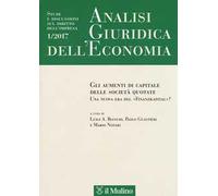 Analisi giuridica dell'economia (2017). Vol. 1: Gli strumenti di capitale delle società quotate. Una nuova era del «Finanzkapital»?