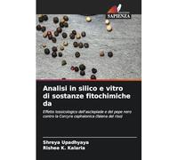 Analisi in silico e vitro di sostanze fitochimiche da: Effetto tossicologico dell'asclepiade e del pepe nero contro la Corcyra cephalonica (falena del riso)
