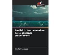 Analisi in tracce minime delle sostanze stupefacenti