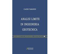 Analisi limite in ingegneria geotecnica - Tamagnini Claudio