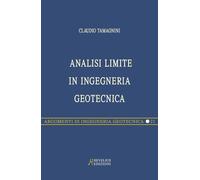 Analisi limite in ingegneria geotecnica - Tamagnini Claudio