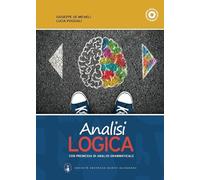 Analisi logica. Con premessa di analisi grammaticale. Per le Scuole superiori
