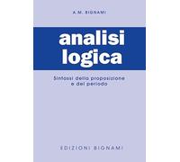 Analisi logica. Sintassi proposizione e del periodo