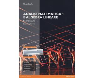 Analisi matematica 1 e algebra lineare. Eserciziario. Ediz. mylab. Con esp...