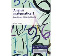 Analisi matematica 1. Esercizi con richiami di teoria. Ediz. MyLab. Con ag...