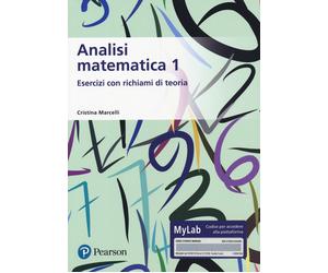 Analisi matematica 1. Esercizi con richiami di teoria. Ediz. MyLab. Con ag...