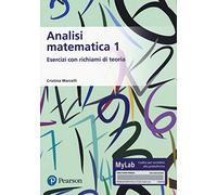 Analisi matematica 1. Esercizi con richiami di teoria. Ediz. MyLab. Con aggiornamento online