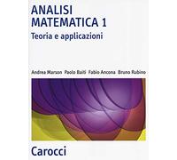 Analisi matematica 1. Teoria e applicazioni - Marson Andrea, Baiti Paolo, ...