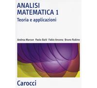 Analisi matematica 1. Teoria e applicazioni - Marson Andrea, Baiti Paolo, ...