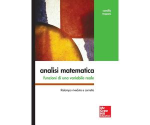 Analisi matematica. Funzioni di una variabile reale - Trapani Camillo