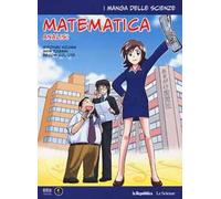 Analisi matematica. I manga delle scienze. Vol. 2