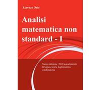 Analisi matematica non standard. Nuova ediz.. Vol. 1