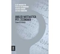Analisi matematica per l'economia. Teoria ed esercizi