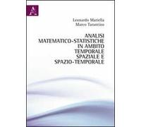 Analisi matematico-statistiche in ambito temporale, spaziale e spazio-temporale