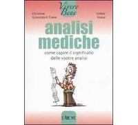 Analisi mediche. Come capire il significato delle vostre analisi