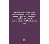 Analisi multidisciplinare dei modelli di tracciamento tecnologico del contagio: la tutela dei diritti nella gestione dei dati sanitari