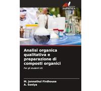 Analisi organica qualitativa e preparazione di composti organici: Per gli studenti UG