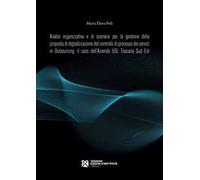 Analisi organizzativa e di scenario per la gestione della proposta di digitalizzazione del controllo di processo dei servizi in Outsourcing: il caso dell'Azienda USL Toscana Sud Est