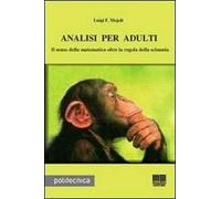 Analisi per adulti. Il senso della matematica oltre la regola della scimmia