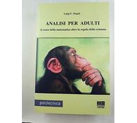 Analisi per adulti. Il senso della matematica oltre la regola della scimmia