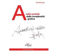 Analisi peritale della complessità grafica. Ediz. illustrata