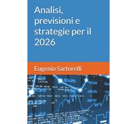 Analisi, previsioni e strategie per il 2026