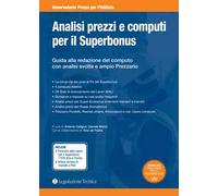 Analisi prezzi e computi per il Superbonus. Guida alla redazione del computo con analisi svolte e ampio prezzario