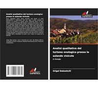 Analisi qualitativa del turismo enologico presso le aziende vinicole: In Georgia