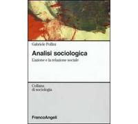 Analisi sociologica. L'azione e la relazione sociale