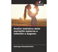 Analisi statistica della mortalità materna e infantile a Sagamu