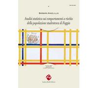 Analisi statistica sui comportamenti a rischio della popolazione studentesca di Foggia