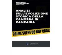 Analisi Sull’evoluzione Storica Della Camorra In Campania