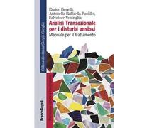 Analisi transazionale per i disturbi ansiosi. Manuale per il trattamento