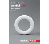 Analisi uno. Teoria ed esercizi. Con e-book