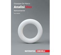 Analisi uno. Teoria ed esercizi. Con e-book