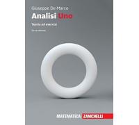 Analisi uno. Teoria ed esercizi. Con e-book