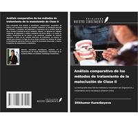 Análisis comparativo de los métodos de tratamiento de la maloclusión de Clase II: La monografía describe los métodos y resultados del diagnóstico y tratamiento de la mordedura distal en niños