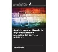 Análisis competitivo de la implementación y adopción del servicio móvil 3G